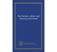 The Farmers cabinet and American herd book