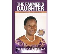 The Farmer's Daughter: Growing A Better Future For Uganda Today