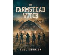 The Farmstead Witch: A Highwaymen Story (The Highwaymen)