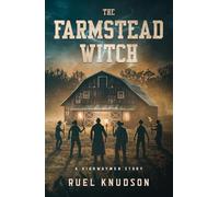 The Farmstead Witch: A Highwaymen Story (The Highwaymen)