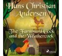 The Farmyard Cock And The Weathercock (audiolibro)