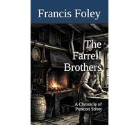 The Farrell Brothers: A Chronicle of Prescott Street