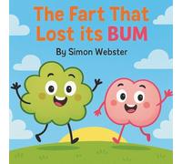 The Fart That Lost It's Bum