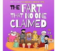 The fart that no one claimed (The Wonderful World of Farts)