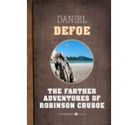 The Farther Adventures Of Robinson Crusoe (ebook)