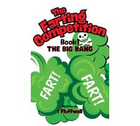 The Farting Competition Book 1: The Big Bang