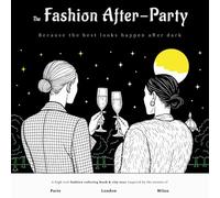 The Fashion After Party: A Stylish Coloring Book & European City Tour for Fashion Lovers: A Chic, Trendy Coloring Book Featuring Iconic European ... and Teens (The Fashion Escape Collection)