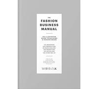 The Fashion Business Manual: An Illustrated Guide to Building a Fashion Brand