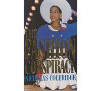The Fashion Conspiracy: A Remarkable Journey Through the Empires of Fashion