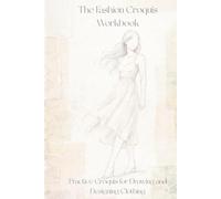 The Fashion Croquis Workbook: Practice Croquis for Drawing and Designing Clothing