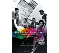 The Fashion Forecasters: A Hidden History of Color and Trend Prediction