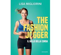 The Fashion Jogger. Il bello della corsa