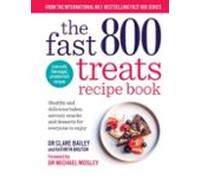 The Fast 800 Treats Recipe Book