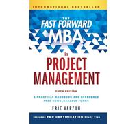 The Fast Forward MBA in Project Management (Fast Forward MBA Series)