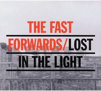 the Fast Forwards - Lost In The Light