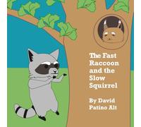 The Fast Raccoon and the Slow Squirrel