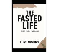 The Fasted Life: Fast With Purpose