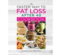 The Faster Way to Fat Loss After 40 Cookbook (The Christian Woman’s Guide to Healthy Living)