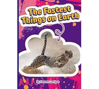 The Fastest Things on Earth