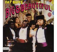 The Fat Boys - Big & Beautiful [Vinilo]