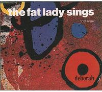 The Fat Lady Sings - Deborah [Single-CD]