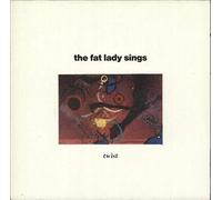 The Fat Lady Sings - LP Twist VINYL