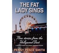 The Fat Lady Sings-Nine Stories from the Hollywood Beat