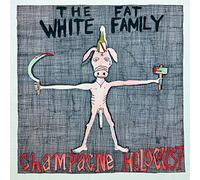 THE FAT WHITE FAMILY - CHAMPAGNE HOLOCAUST [Vinilo]