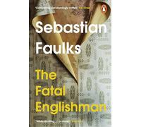 The Fatal Englishman: Three Short Lives