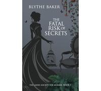 The Fatal Risk Of Secrets (The Ladies Society For Murder)