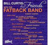 The Fatback Band - Bill Curtis And Friends With The Fatback Band