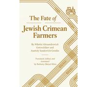 The Fate of Jewish Crimean Farmers (The Jewish Collective Farmers of Crimea)