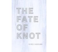 The Fate of Knot