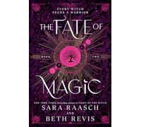 The Fate of Magic: The Sequel to the New York Times Bestselling Night of the Witch: 2 (Witch and Hunter)