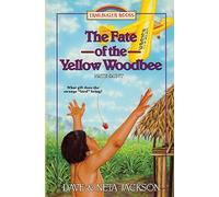 The Fate of the Yellow Woodbee: Introducing Nate Saint: Volume 24 (Trailblazer Books)