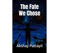 The Fate We Chose