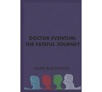 The Fateful Journey (Doctor Eventum)