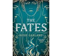 The Fates: A spellbindingly original mythical retelling for fans of CIRCE and ARIADNE