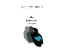 The Father Gap: On the Sacred Role of Confident Separation (What if the Body Was Trying to Save You?)