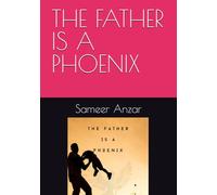 THE FATHER IS A PHOENIX: The story of a father who stayed for as long as staying did not break him.