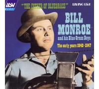 The Father Of Bluegrass: Early Years 1940-47 by Bill Monroe