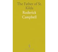 The Father of St. Kilda: Twenty Years in Isolation in the Sub-Arctic Territory of the Hudson's Bay Company