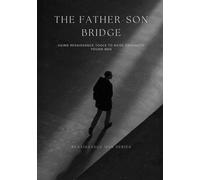 The Father-Son Bridge: Using Renaissance Tools to Raise Grounded Young Men (Renaissance Man Series)