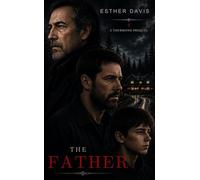 The Father: Watching, Listening, Becoming. (The Thurmond Series)