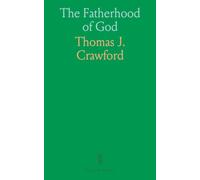 The Fatherhood of God: How divine fatherly love frames the atonement, scripture, and believer’s sonship
