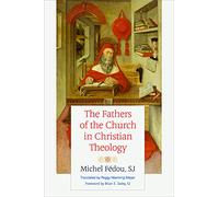 The Fathers of the Church in Christian Theology