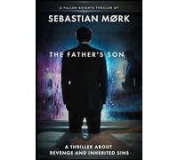 The Father's Son: A thriller about revenge and inherited sins (Fallen Heights)