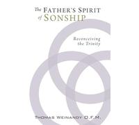The Father's Spirit of Sonship: Reconceiving the Trinity