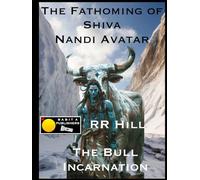 The Fathoming of Shiva - Nandi Avatar: The Bull Incarnation (Fathoming Trinity)