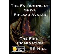 The Fathoming of Shiva - Piplaad Avatar: 2 (Fathoming Trinity)